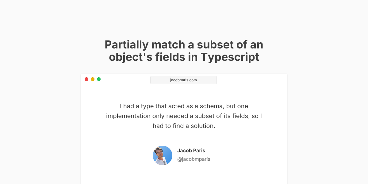 partially-match-a-subset-of-an-object-s-fields-in-typescript